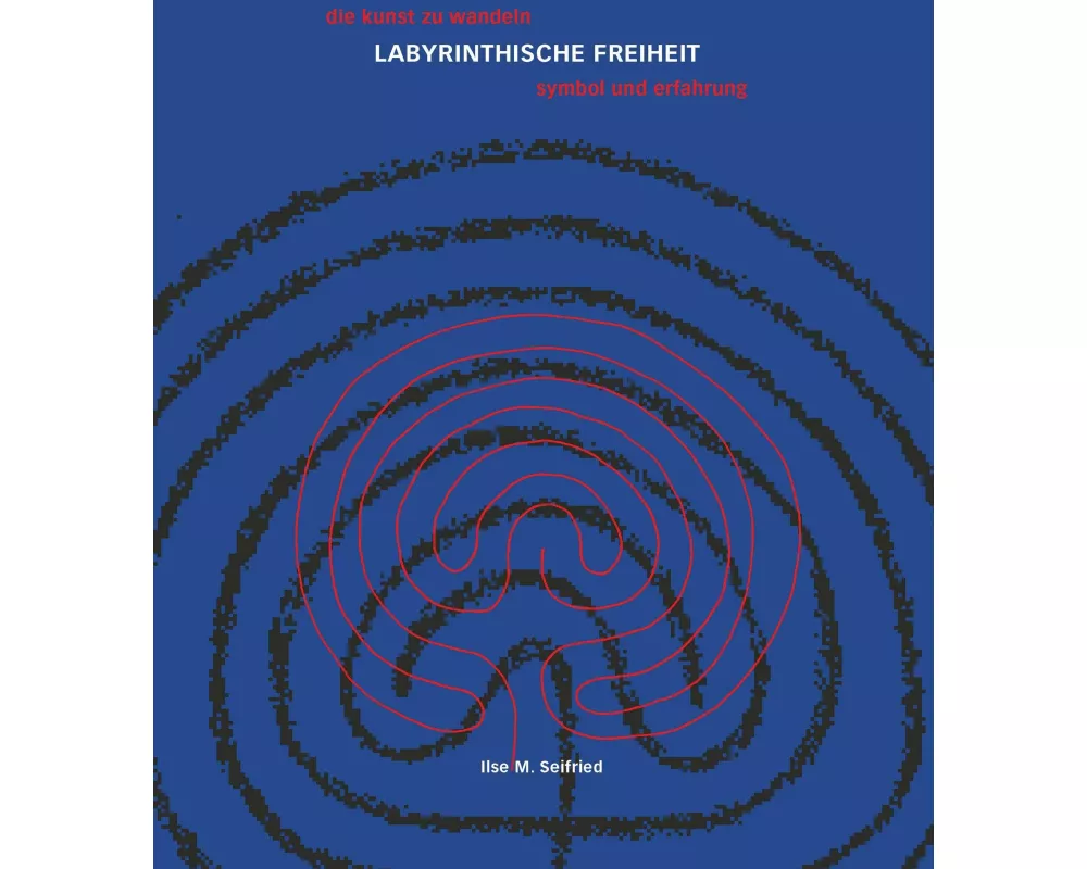 Labyrinthische Freiheit