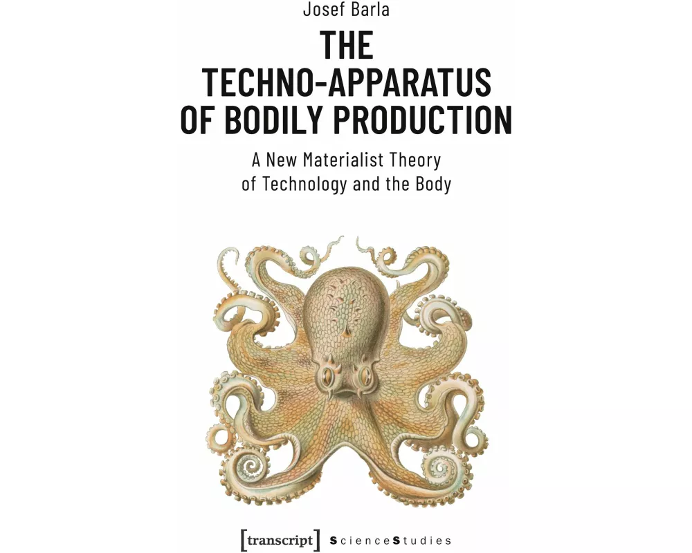 The Techno-Apparatus of Bodily Production