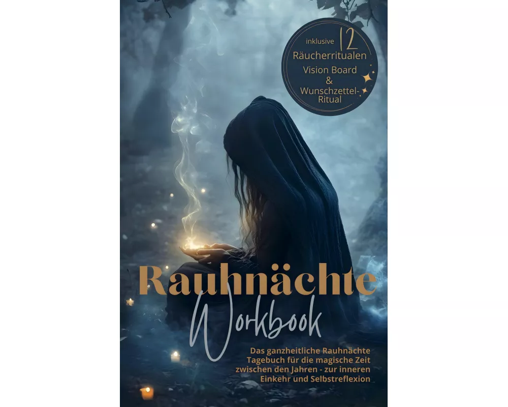 Rauhnächte Workbook - Das ganzheitliche Rauhnächte Tagebuch