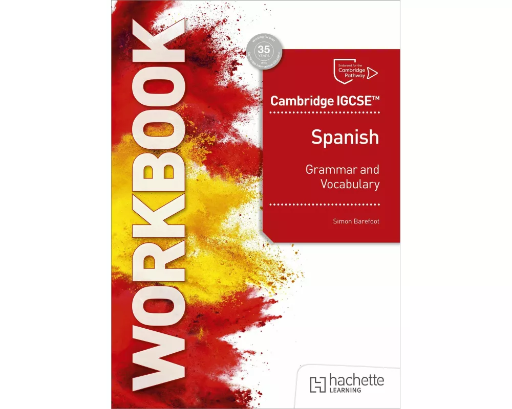 Cambridge IGCSE™ Spanish Grammar and Vocabulary Workbook