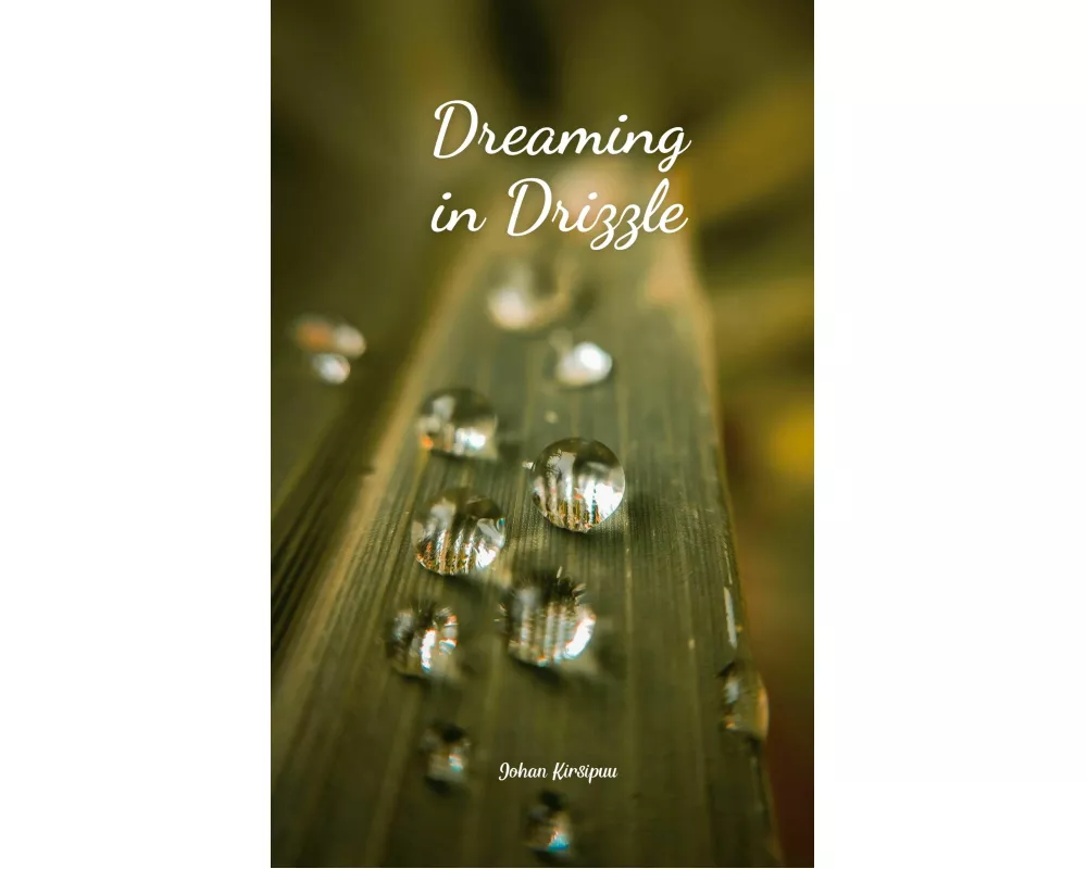 Dreaming in Drizzle