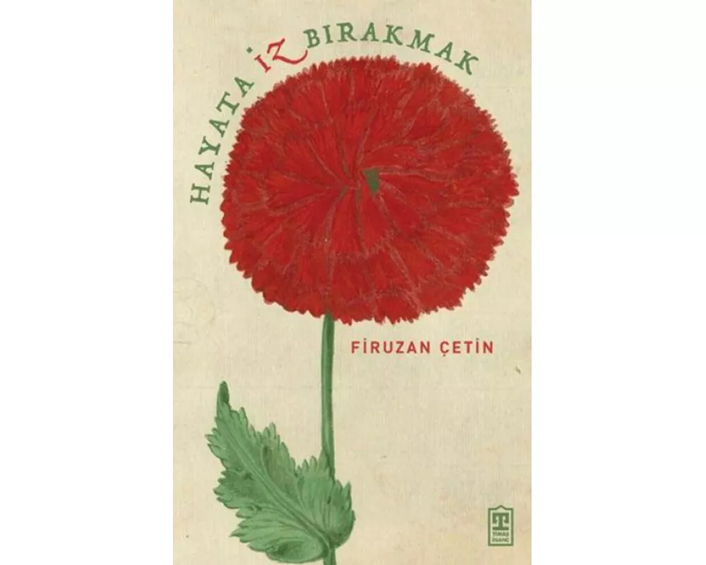 Hayata Iz Birakmak