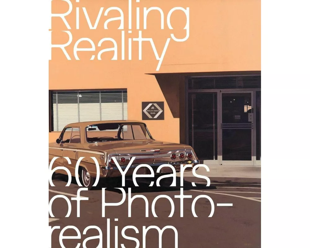 Rivaling Reality. 60 Years of Photorealism
