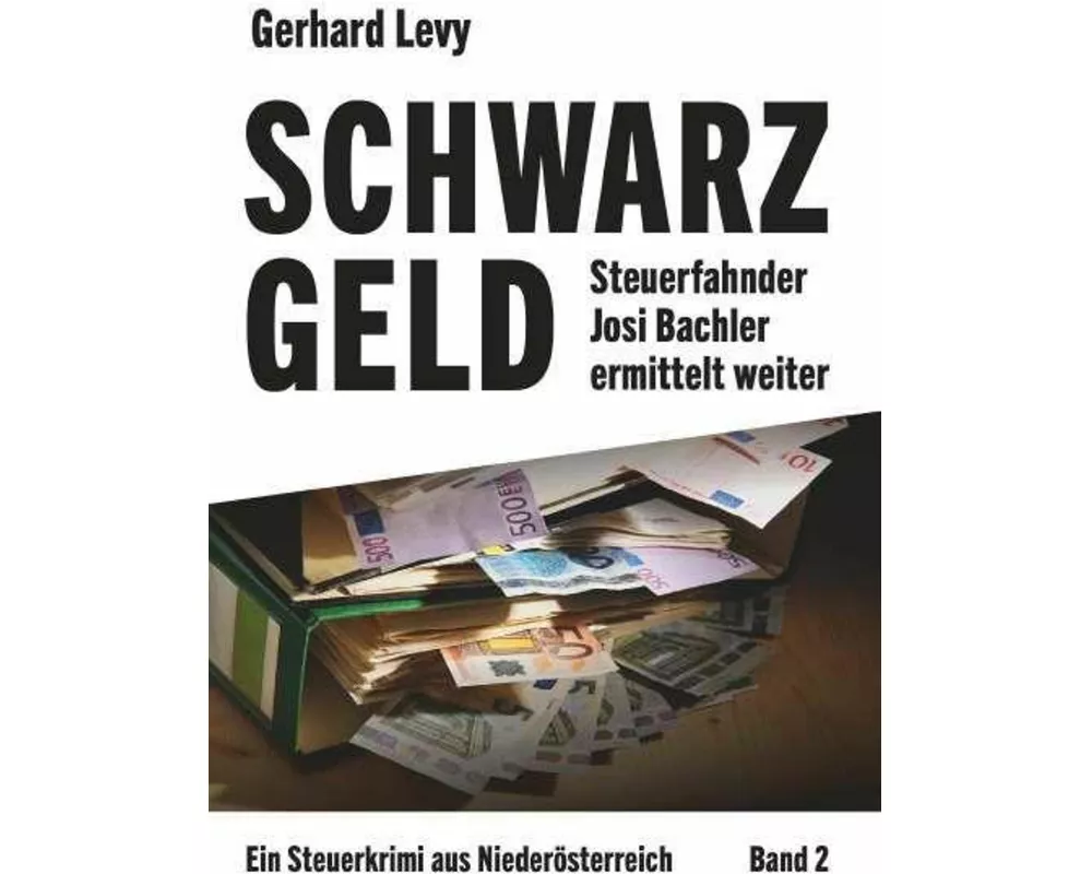 Schwarzgeld - Steuerfahnder Josi Bachler ermittelt weiter