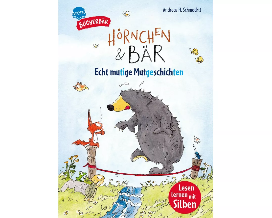 Hörnchen & Bär. Echt mutige Mutgeschichten