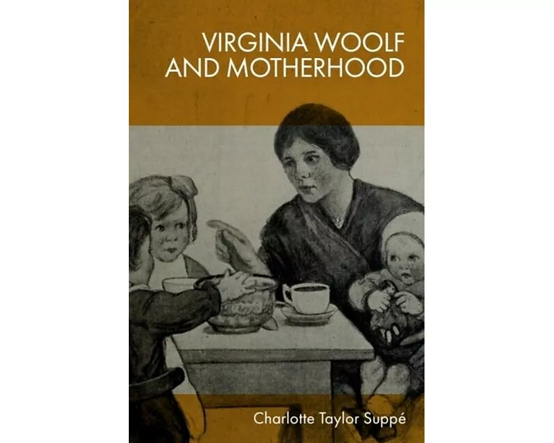 Virginia Woolf and Motherhood