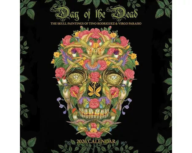 Day of the Dead: The Skull Paintings of Tino Rodriguez and Virgo Paraiso 2026 Wall Calendar