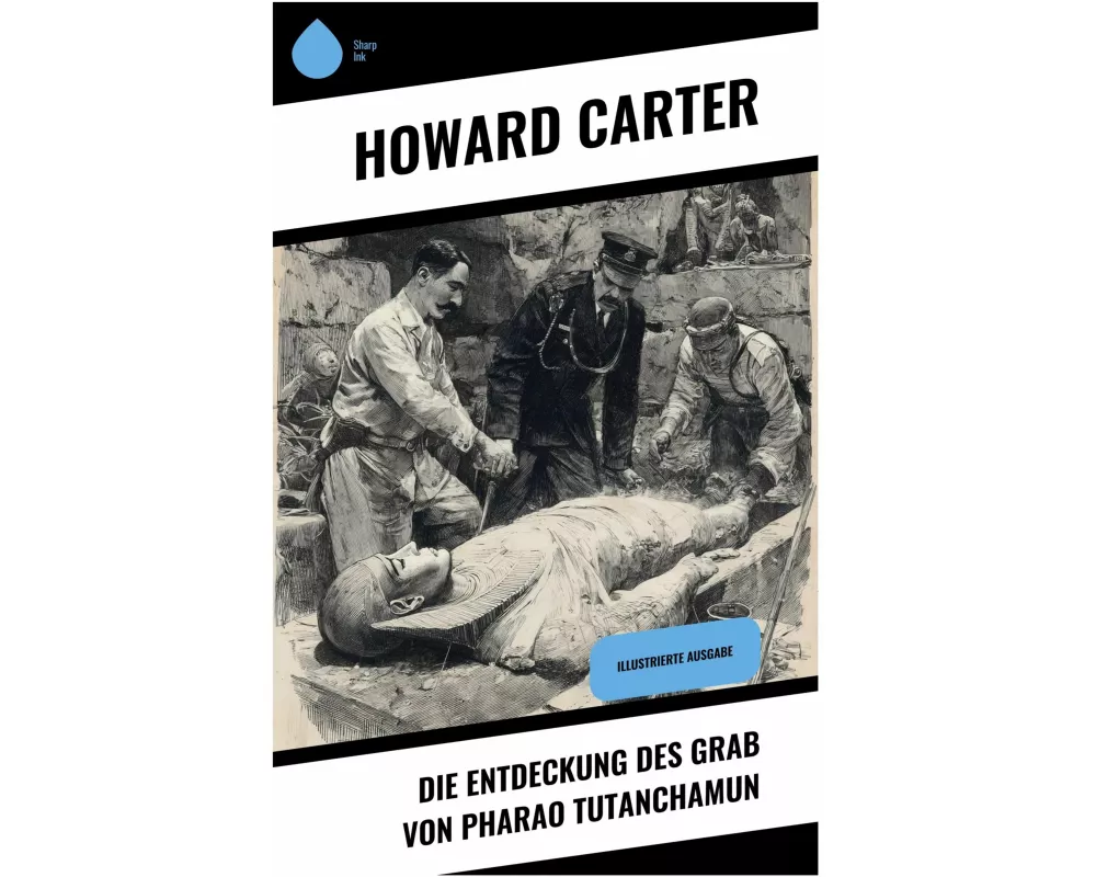 Die Entdeckung des Grab von Pharao Tutanchamun