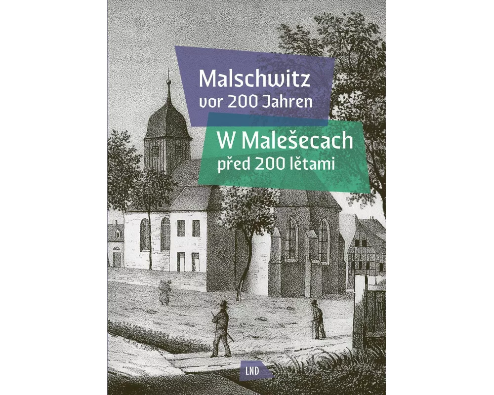 Malschwitz vor 200 Jahren - W Male¿ecach p¿ed 200 l¿tami