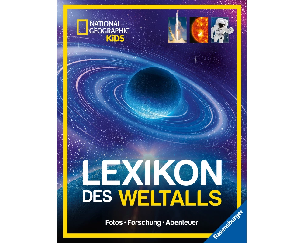 National Geographic Kids - Lexikon des Weltalls; ein visuell spektakuläres Nachschlagewerk zu Astronomie und Raumfahrt für Kinder ab 8