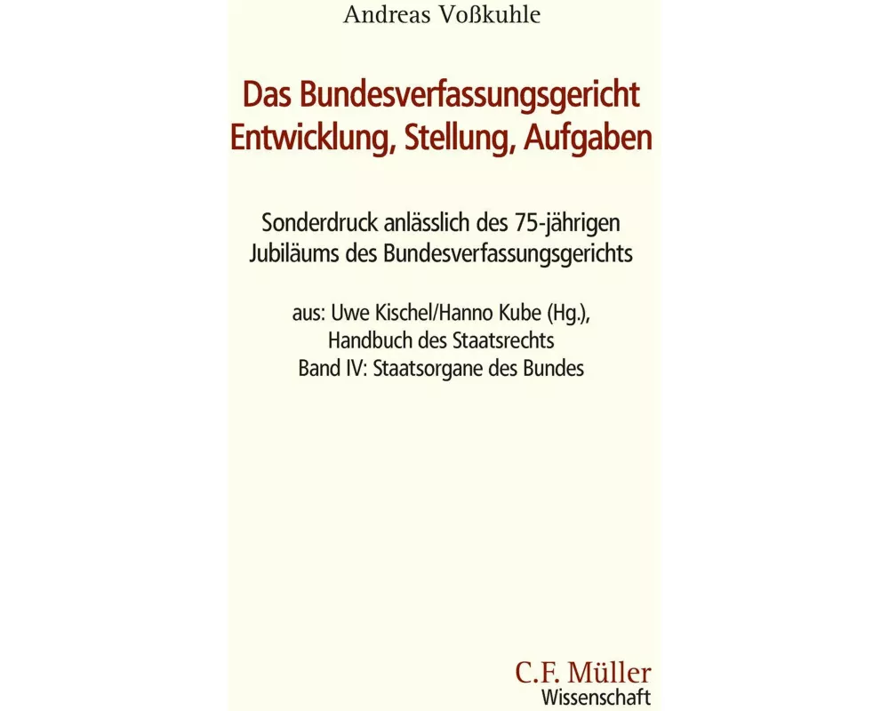 Das Bundesverfassungsgericht: Entwicklung, Stellung, Aufgaben