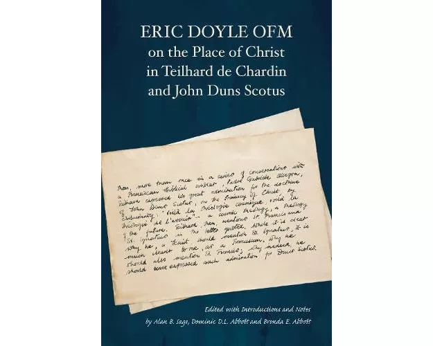 Eric Doyle OFM on the Place of Christ in Teilhard de Chardin and John Duns Scotus