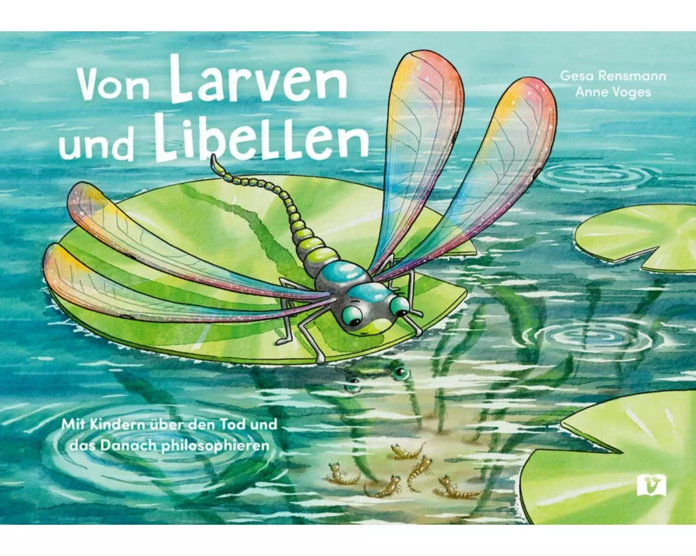 Von Larven und Libellen. Bilderbuch