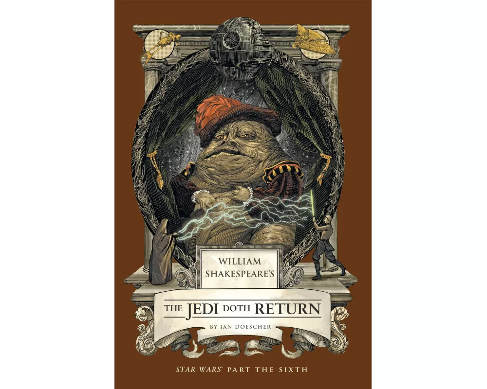 William Shakespeare's The Jedi Doth Return: Star Wars Part the Sixth