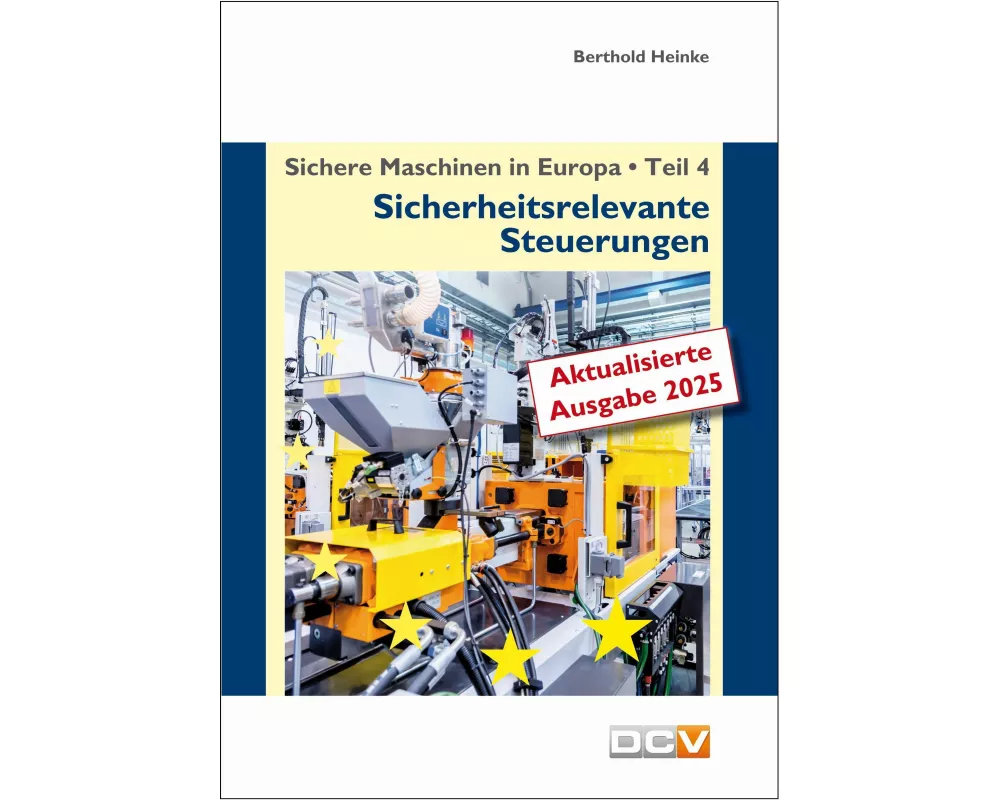 Sichere Maschinen in Europa - Teil 4 - Sicherheitsrelevante Steuerungen