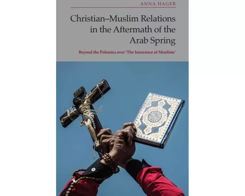 Christian-Muslim Relations in the Aftermath of the Arab Spring