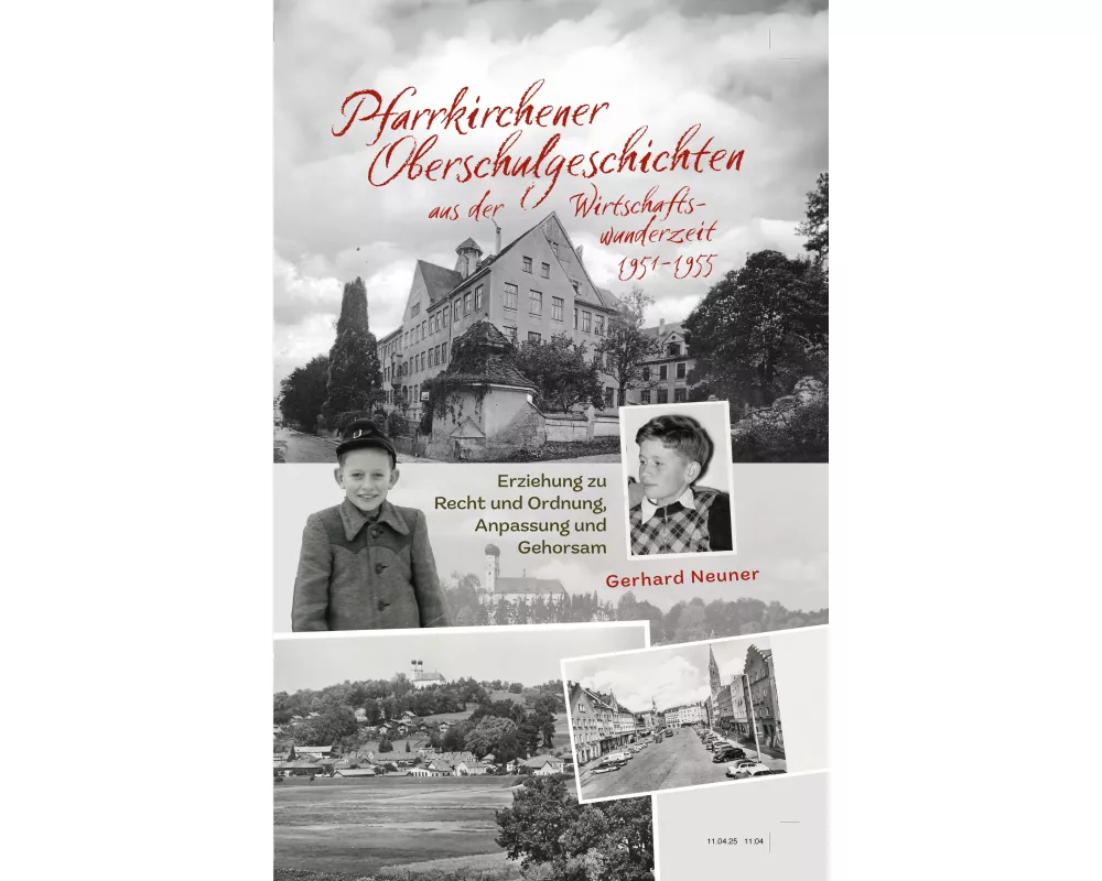 Pfarrkirchener Oberschulgeschichten aus der Wirtschaftswunderzeit 1951-1955