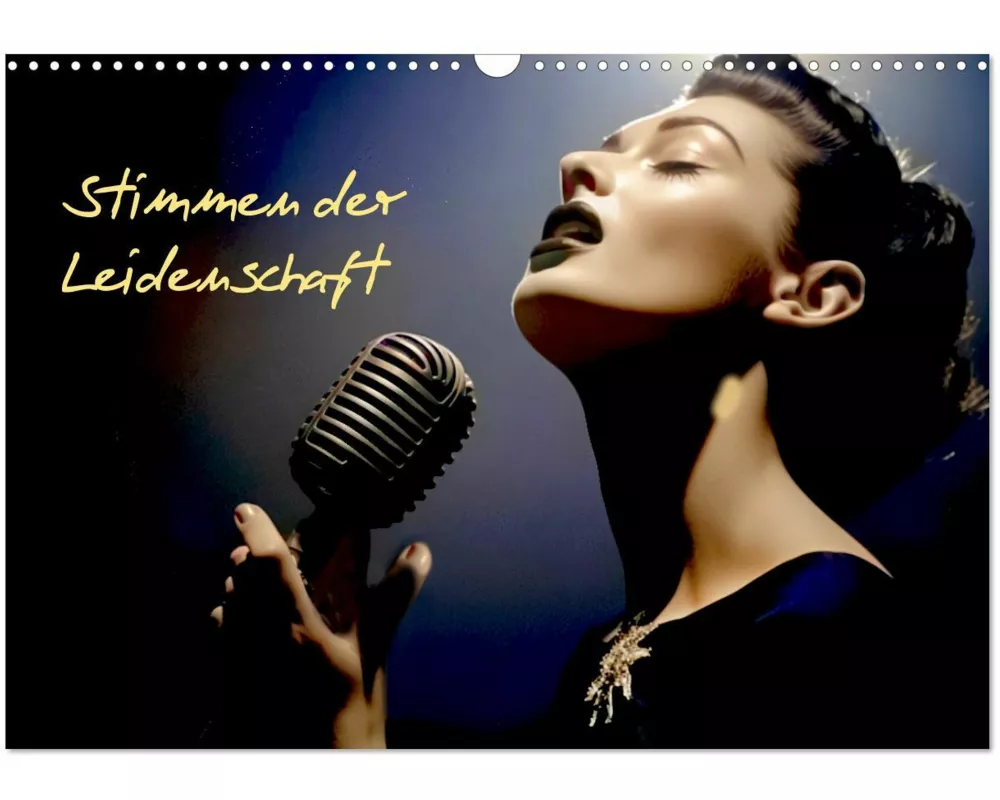 Die Stimme der Leidenschaft (Wandkalender 2026 DIN A3 quer), CALVENDO Monatskalender