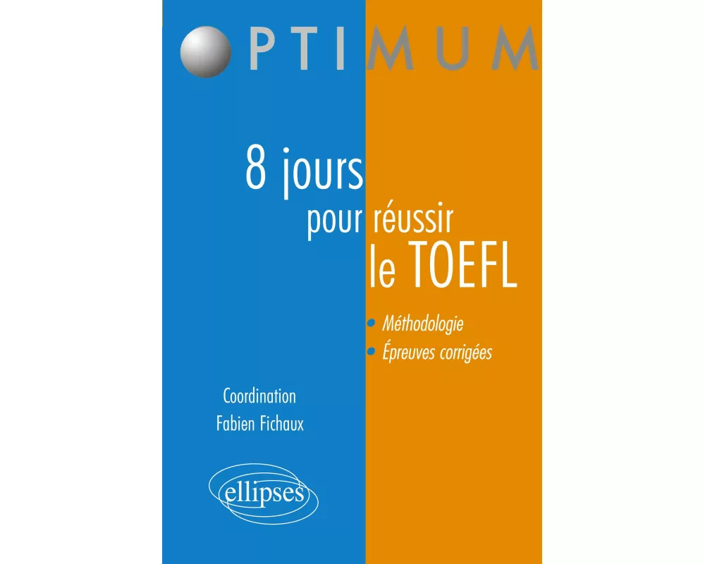 8 jours pour préparer et réussir le TOEFL