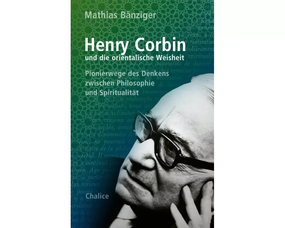 Henry Corbin und die orientalische Weisheit