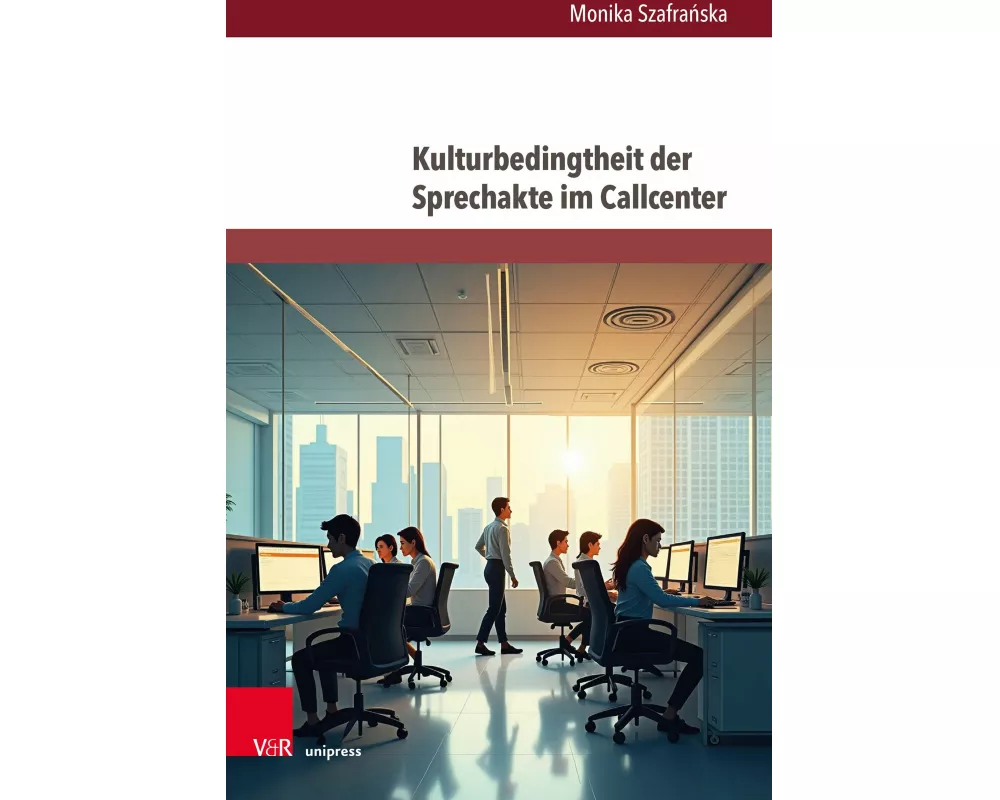 Kulturbedingtheit der Sprechakte im Callcenter