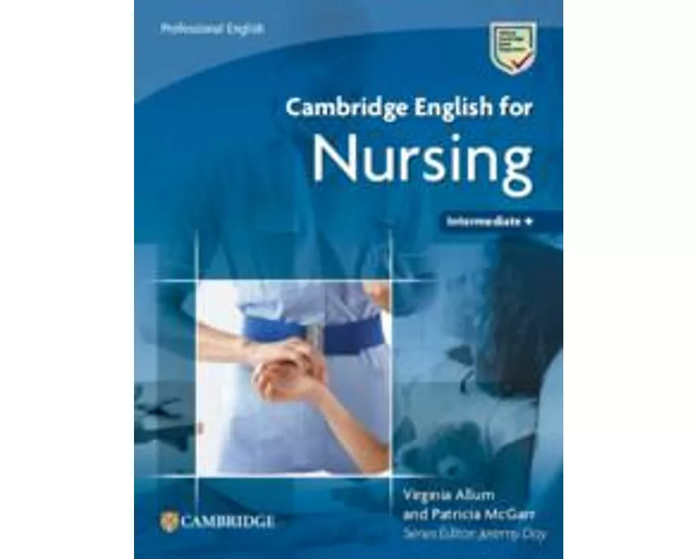 Cambridge English for Nursing Intermediate Plus Student's Book
