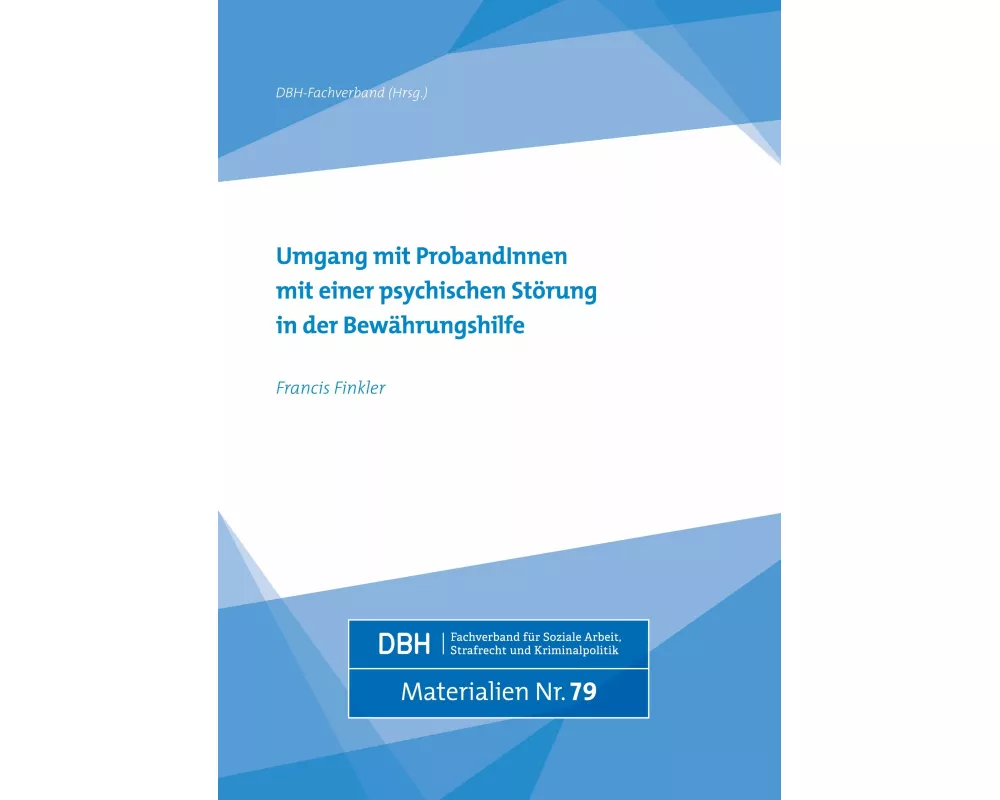 Umgang mit ProbandInnen mit einer psychischen Störung in der Bewährungshilfe