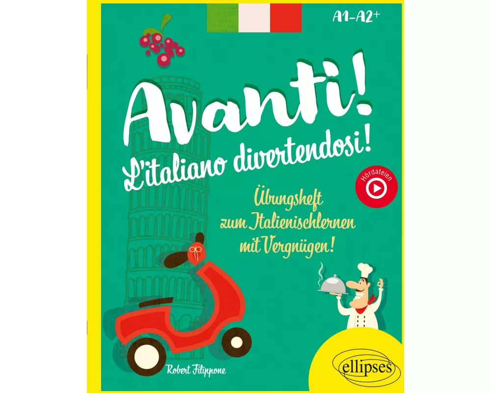 Avanti ! L'italiano divertendosi ! A1+-A2