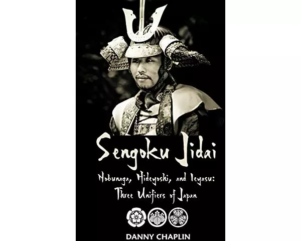 Sengoku Jidai. Nobunaga, Hideyoshi, and Ieyasu