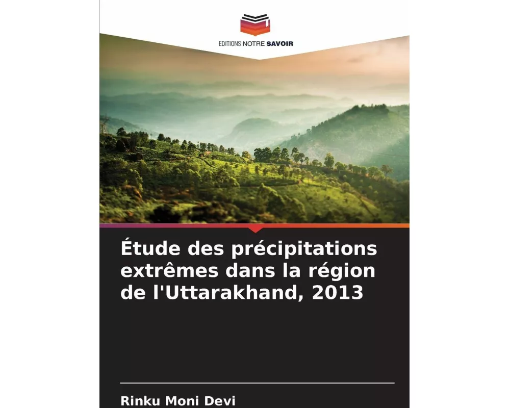 Étude des précipitations extrêmes dans la région de l'Uttarakhand, 2013