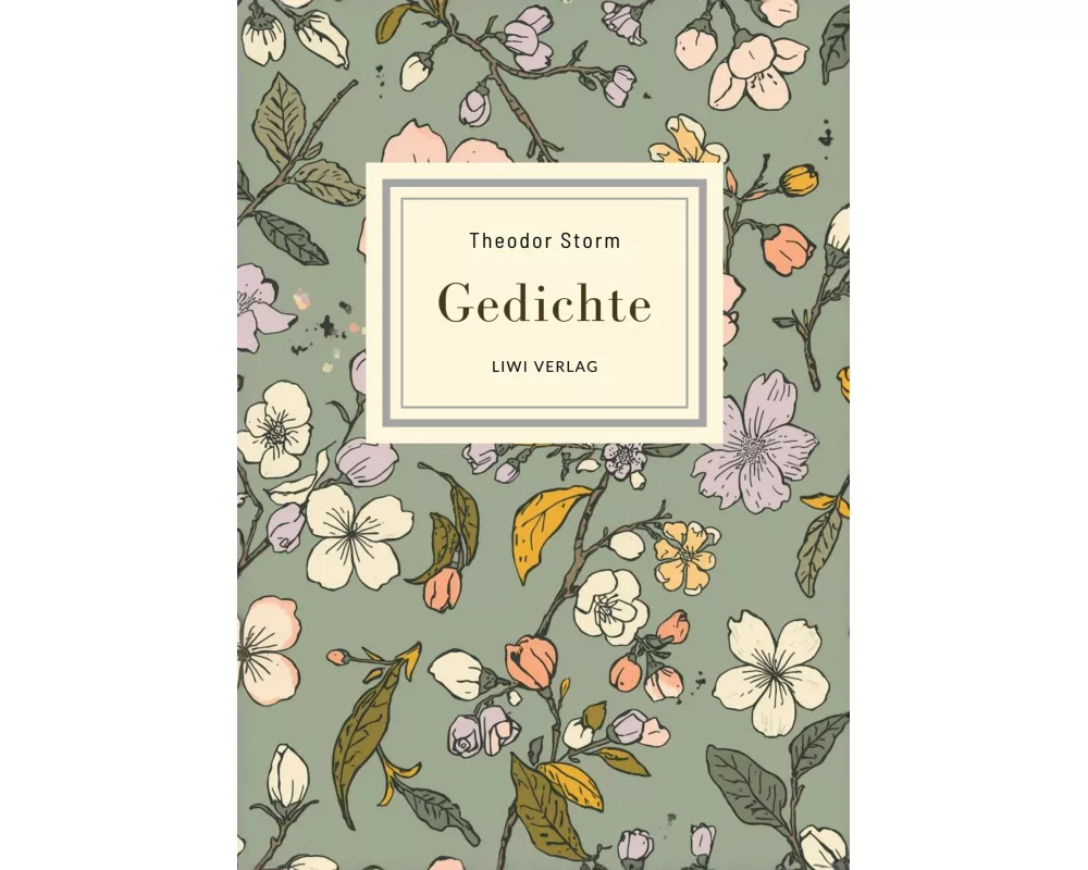 Theodor Storm: Gedichte. Vollständige Neuausgabe