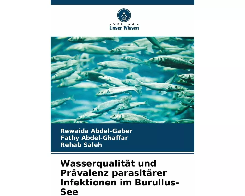 Wasserqualität und Prävalenz parasitärer Infektionen im Burullus-See