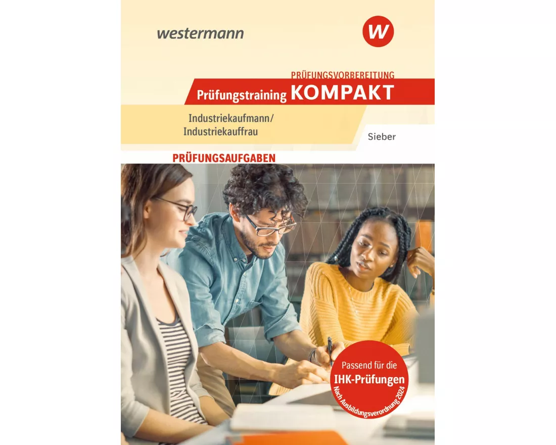 Prüfungsvorbereitung Prüfungstraining KOMPAKT - Industriekaufmann/Industriekauffrau