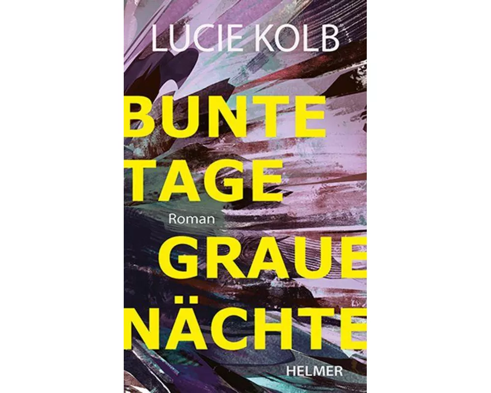 Bunte Tage, graue Nächte