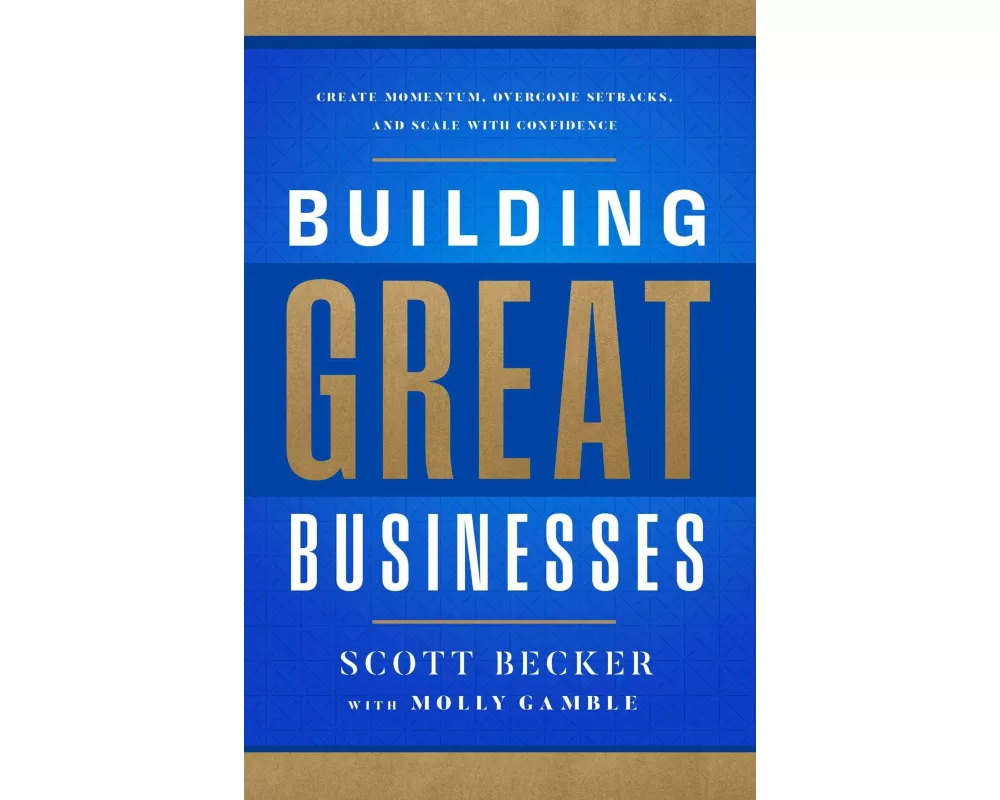 Building Great Businesses