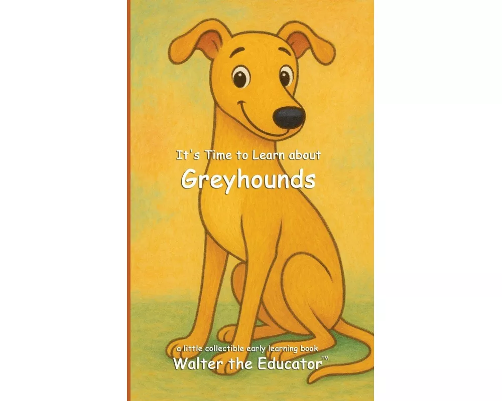 It's Time to Learn about Greyhounds