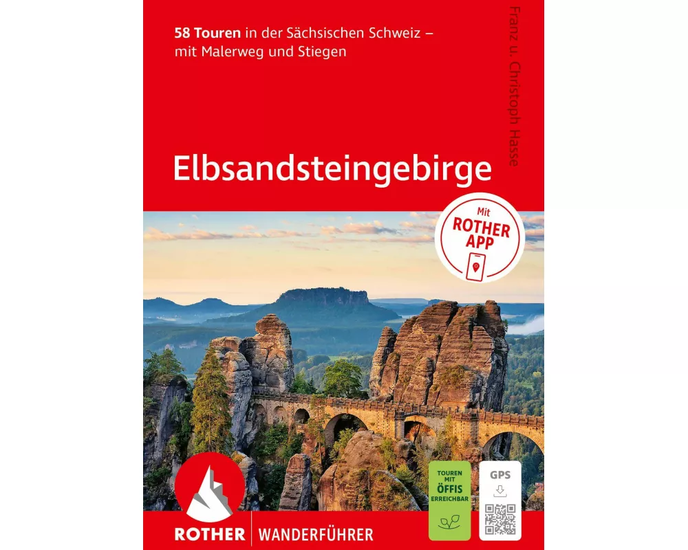 ROTHER Wanderführer Elbsandsteingebirge. 58 Touren in der Sächsischen Schweiz – mit Malerweg und Stiegen