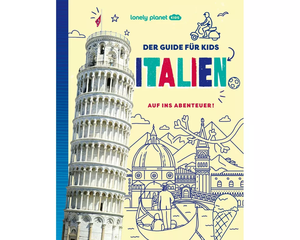LONELY PLANET Kinderreiseführer Der Guide für Kids Italien