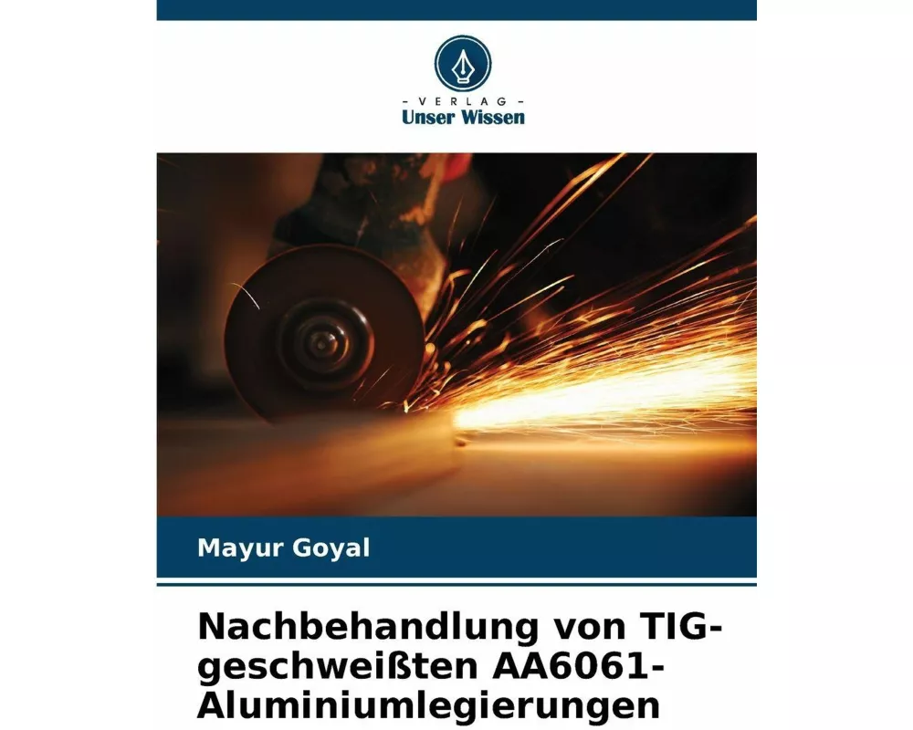 Nachbehandlung von TIG-geschweißten AA6061-Aluminiumlegierungen