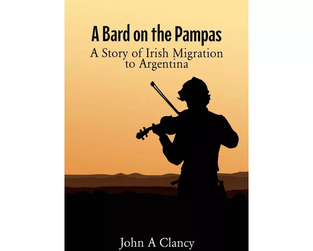 A Bard on the Pampas