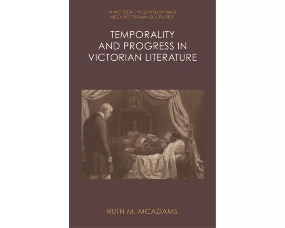 Temporality and Progress in Victorian Literature