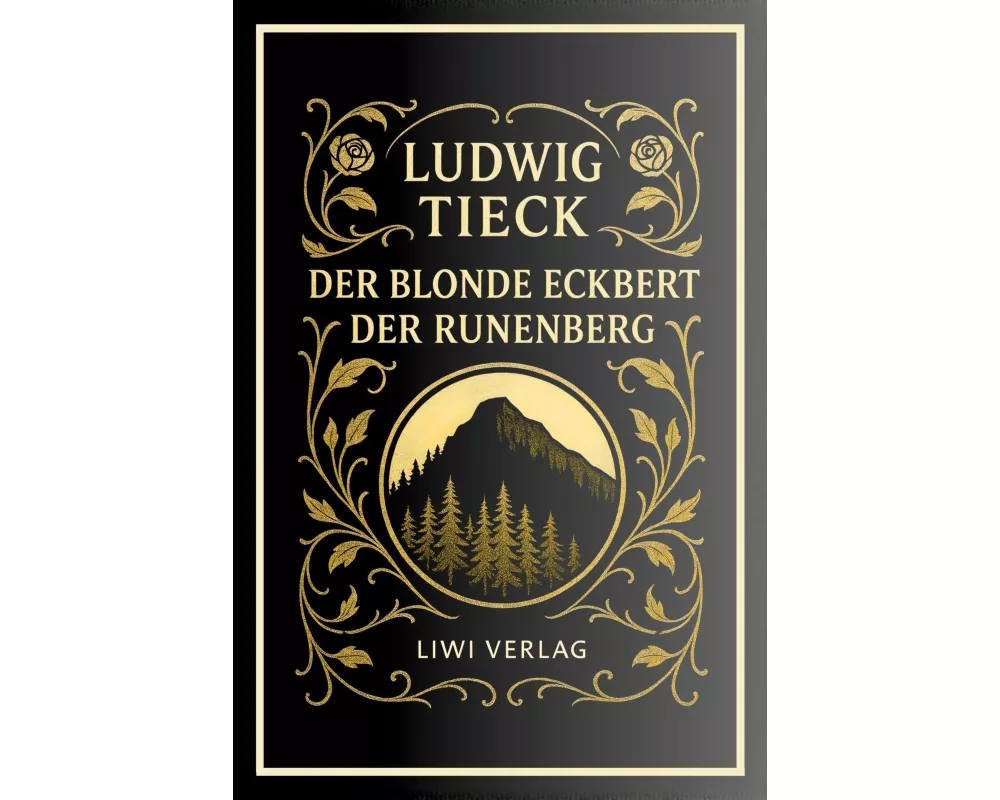 Ludwig Tieck: Der blonde Eckbert / Der Runenberg. Vollständige Neuausgabe