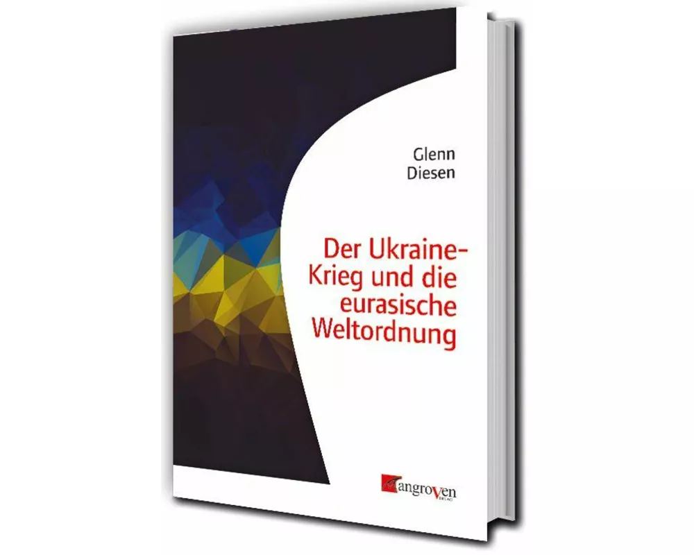 Der Ukraine-Krieg und die eurasische Weltordnung