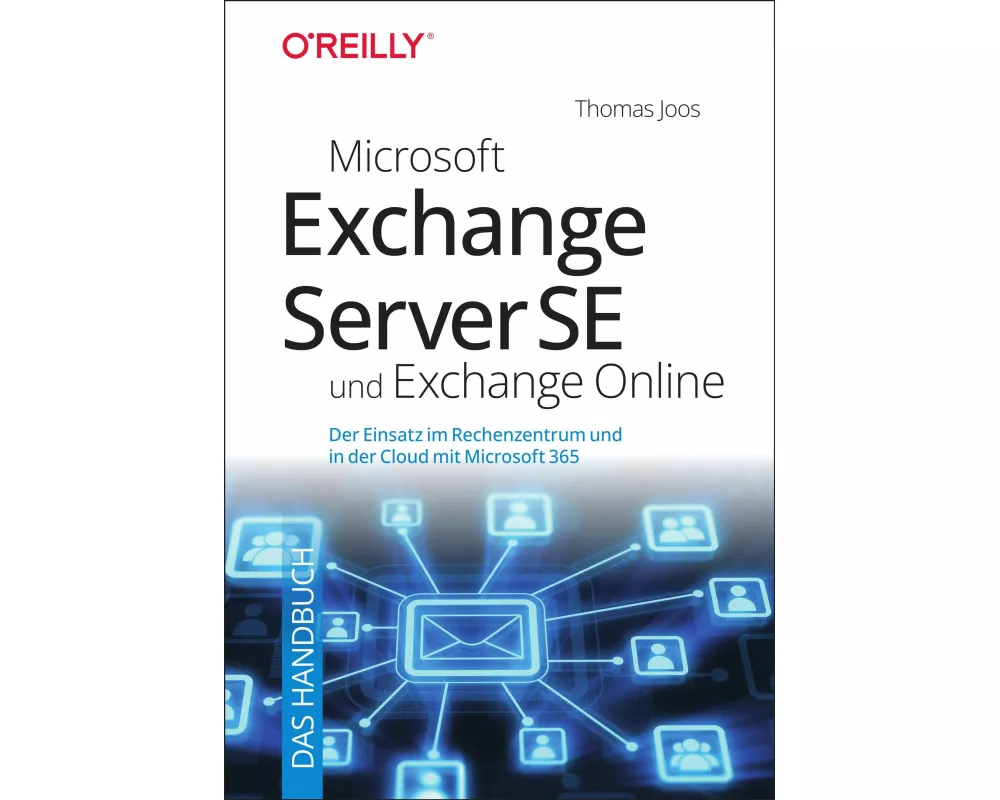 Microsoft Exchange Server SE und Exchange Online – Das Handbuch