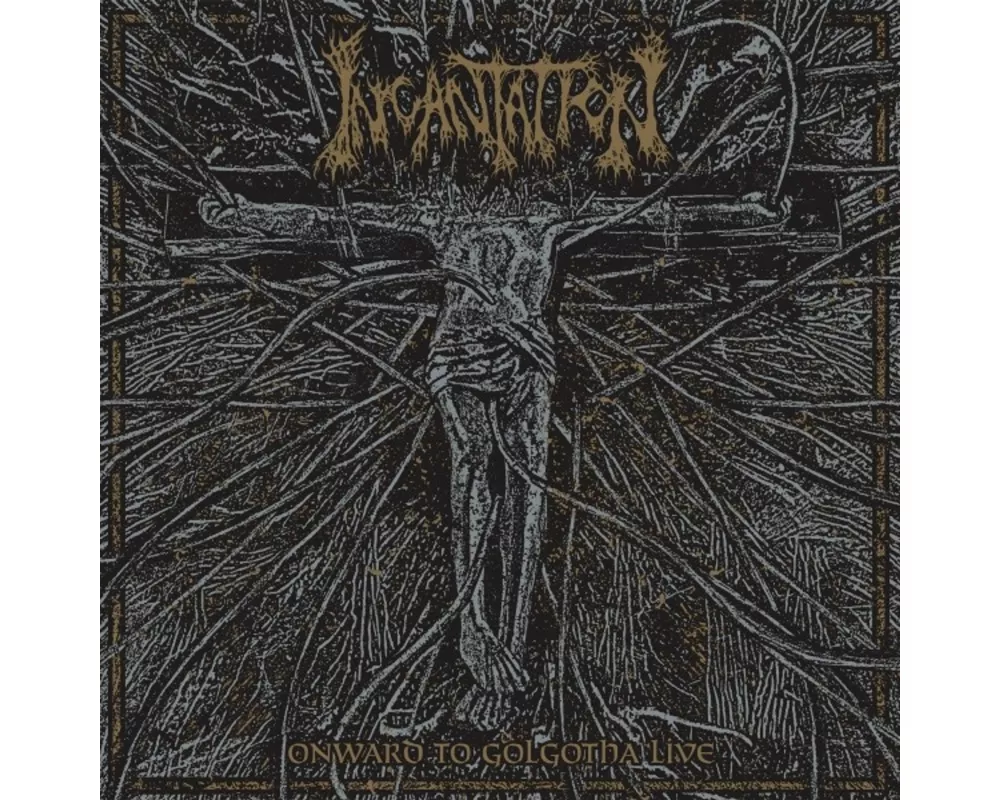 Onward To Golgotha Live