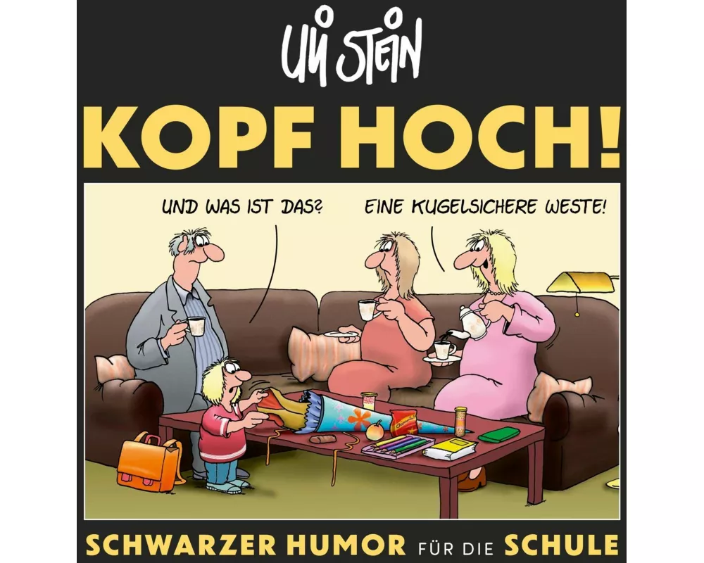 Uli Stein: Freizeit & Beruf: Kopf hoch! Schwarzer Humor für die Schule