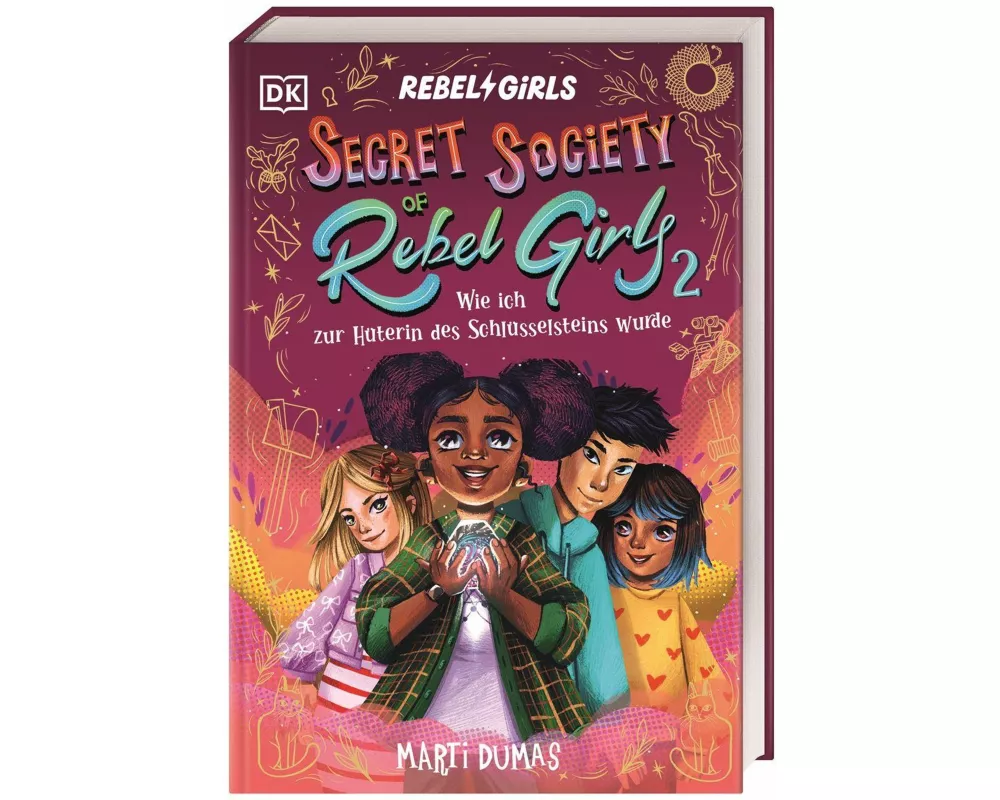 Secret Society of Rebel Girls. Wie ich zur Hüterin des Schlüsselsteins wurde (Band 2)