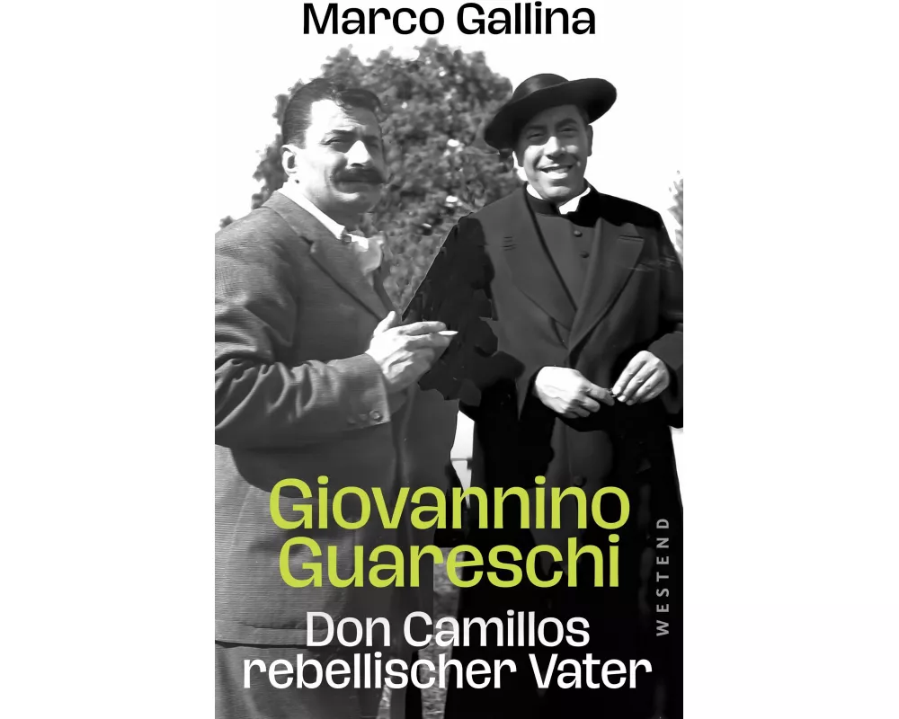 Giovannino Guareschi - Don Camillos rebellischer Vater