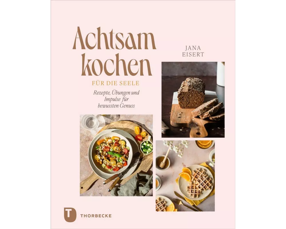 Achtsam kochen für die Seele