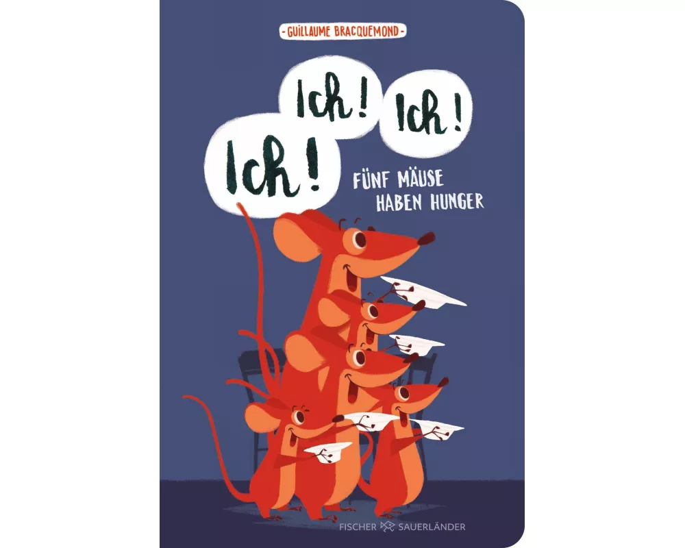 Ich, ich, ich! Fünf Mäuse haben Hunger